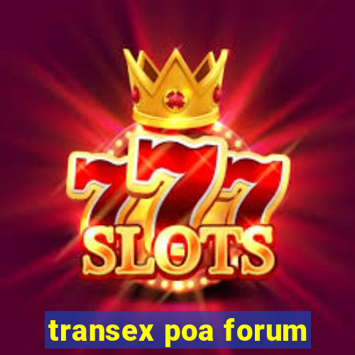 transex poa forum